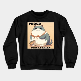 Proud Pescatarian Fat Cat and Fish Crewneck Sweatshirt